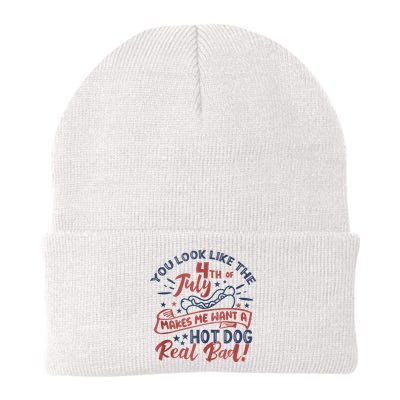 You Look Like The 4th July Makes Me Want A Hot Dog Real Bad Beanie