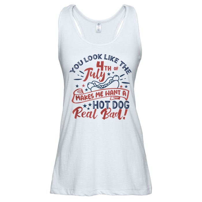 You Look Like The 4th July Makes Me Want A Hot Dog Real Bad Ladies Essential Flowy Tank
