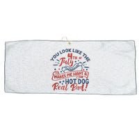 You Look Like The 4th July Makes Me Want A Hot Dog Real Bad Large Microfiber Waffle Golf Towel
