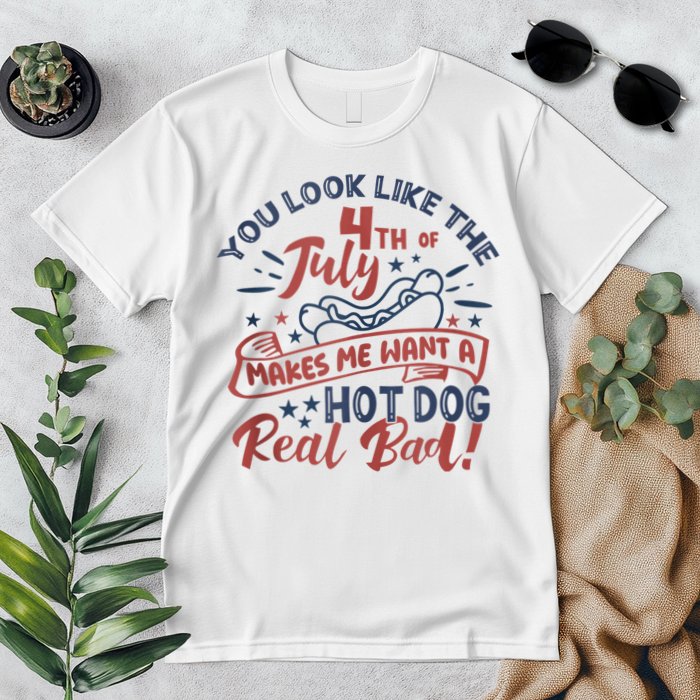 You Look Like The 4th July Makes Me Want A Hot Dog Real Bad Premium T-Shirt