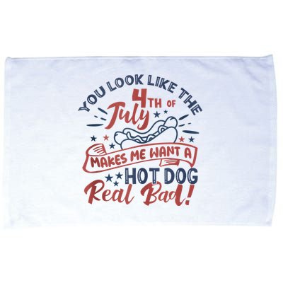 You Look Like The 4th July Makes Me Want A Hot Dog Real Bad Microfiber Hand Towel