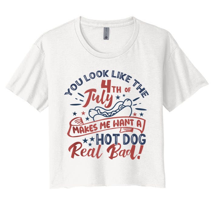 You Look Like The 4th July Makes Me Want A Hot Dog Real Bad Crop Top