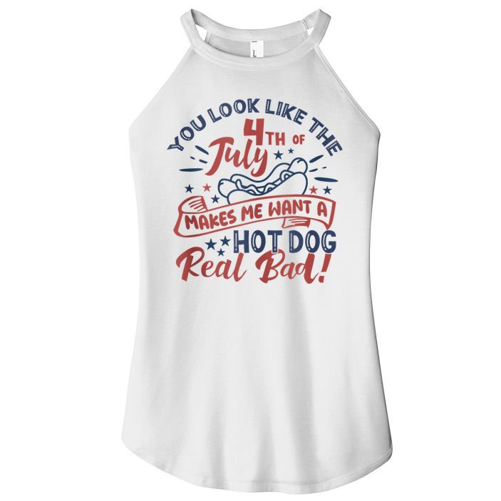 You Look Like The 4th July Makes Me Want A Hot Dog Real Bad Women's Perfect Tri Rocker Tank