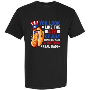 You Look Like The 4th Of July Makes Me Want A Hotdog Real Bad America Garment-Dyed Heavyweight T-Shirt