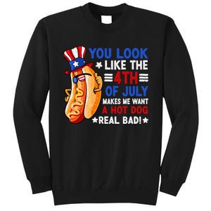 You Look Like The 4th Of July Makes Me Want A Hotdog Real Bad America Sweatshirt