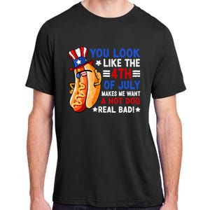 You Look Like The 4th Of July Makes Me Want A Hotdog Real Bad America Adult ChromaSoft Performance T-Shirt