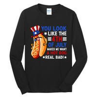 You Look Like The 4th Of July Makes Me Want A Hotdog Real Bad America Tall Long Sleeve T-Shirt