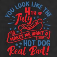 You Look Like 4th Of July Makes Me Want A Hot Dog Real Bad 25L Jumbo Tote