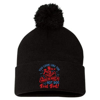 You Look Like 4th Of July Makes Me Want A Hot Dog Real Bad Pom Pom 12in Knit Beanie