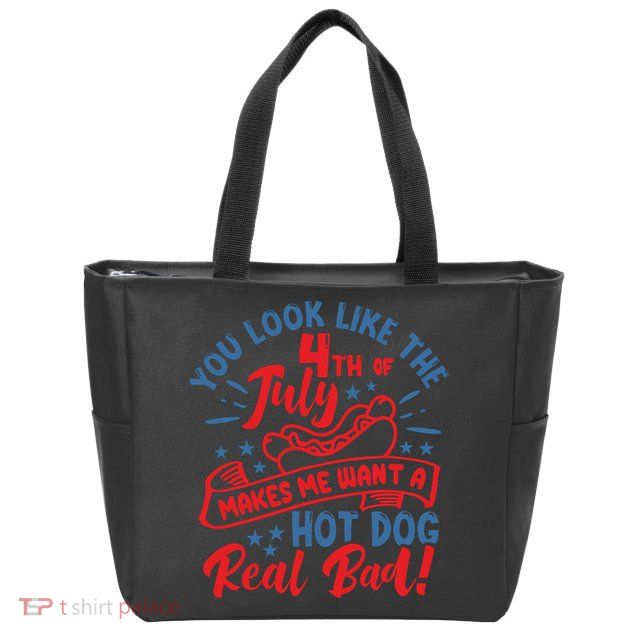 You Look Like 4th Of July Makes Me Want A Hot Dog Real Bad Zip Tote Bag