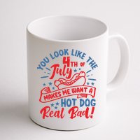 You Look Like 4th Of July Makes Me Want A Hot Dog Real Bad Mug