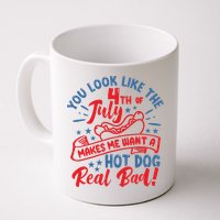 You Look Like 4th Of July Makes Me Want A Hot Dog Real Bad Mug