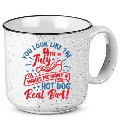 You Look Like 4th Of July Makes Me Want A Hot Dog Real Bad 15oz Campfire Ceramic Mug