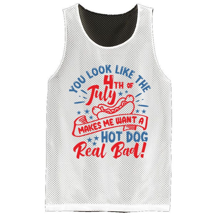You Look Like 4th Of July Makes Me Want A Hot Dog Real Bad Mesh Reversible Basketball Jersey Tank
