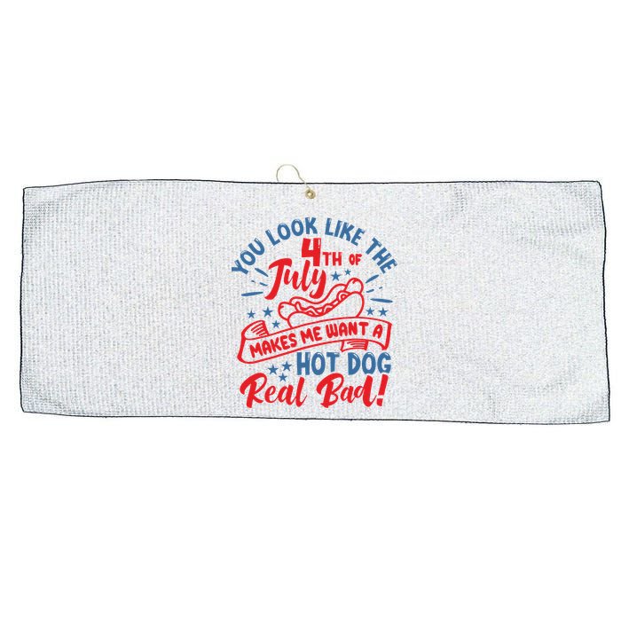 You Look Like 4th Of July Makes Me Want A Hot Dog Real Bad Large Microfiber Waffle Golf Towel