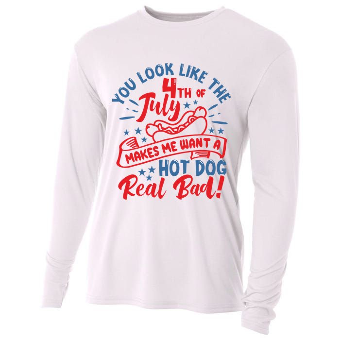 You Look Like 4th Of July Makes Me Want A Hot Dog Real Bad Cooling Performance Long Sleeve Crew