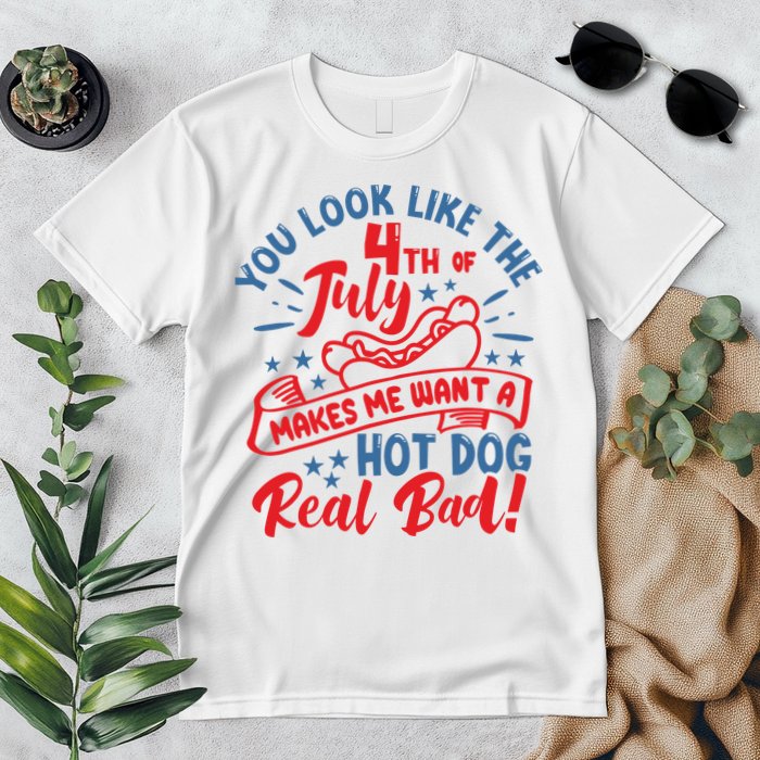 You Look Like 4th Of July Makes Me Want A Hot Dog Real Bad Premium T-Shirt