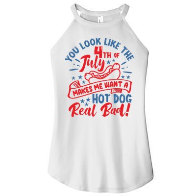 You Look Like 4th Of July Makes Me Want A Hot Dog Real Bad Women's Perfect Tri Rocker Tank