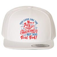 You Look Like 4th Of July Makes Me Want A Hot Dog Real Bad Wool Snapback Cap