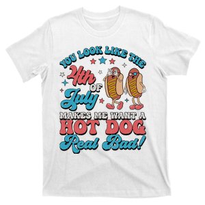 You Look Like The 4th Of July Hot Dog Merica T-Shirt