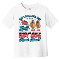 You Look Like The 4th Of July Hot Dog Merica Toddler T-Shirt