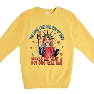 You Look Like The 4th Of July Makes Me Want Hot Dog Real Bad Premium Crewneck Sweatshirt