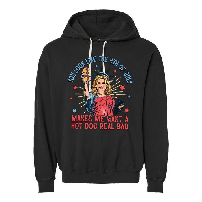 You Look Like The 4th Of July Makes Me Want Hot Dog Real Bad Garment-Dyed Fleece Hoodie