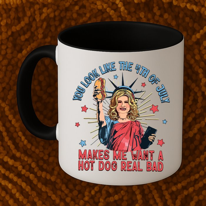You Look Like The 4th Of July Makes Me Want Hot Dog Real Bad Mug