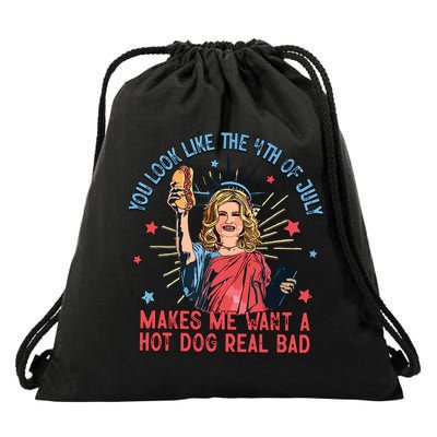 You Look Like The 4th Of July Makes Me Want Hot Dog Real Bad Drawstring Bag