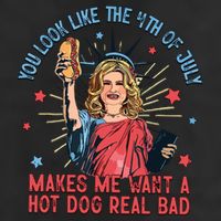 You Look Like The 4th Of July Makes Me Want Hot Dog Real Bad 25L Jumbo Tote