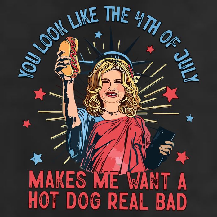 You Look Like The 4th Of July Makes Me Want Hot Dog Real Bad Trucker Hat