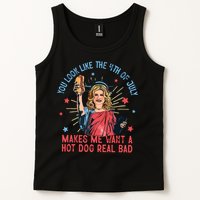You Look Like The 4th Of July Makes Me Want Hot Dog Real Bad Tank Top