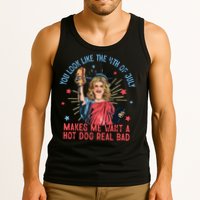 You Look Like The 4th Of July Makes Me Want Hot Dog Real Bad Tank Top