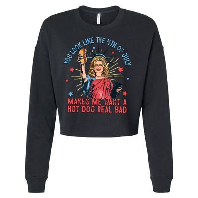 You Look Like The 4th Of July Makes Me Want Hot Dog Real Bad Cropped Pullover Crew