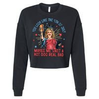 You Look Like The 4th Of July Makes Me Want Hot Dog Real Bad Cropped Pullover Crew