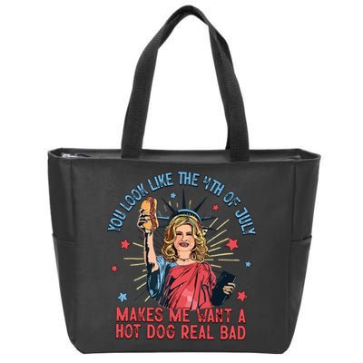 You Look Like The 4th Of July Makes Me Want Hot Dog Real Bad Zip Tote Bag