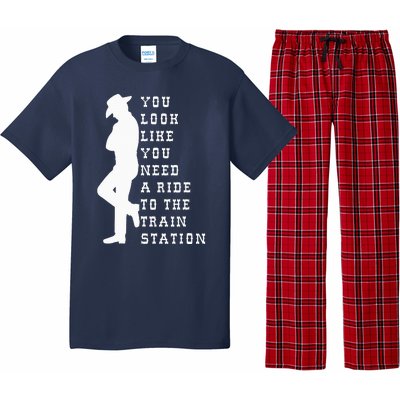 You look like you need a ride to the train station funny Pajama Set