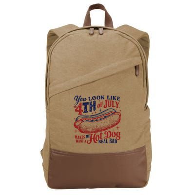 You Look Like The 4th Of July Makes Me Want A Hot Dog Real Bad Cotton Canvas Backpack