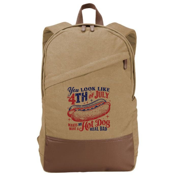 You Look Like The 4th Of July Makes Me Want A Hot Dog Real Bad Cotton Canvas Backpack