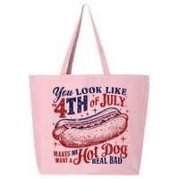 You Look Like The 4th Of July Makes Me Want A Hot Dog Real Bad 25L Jumbo Tote