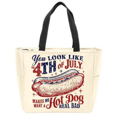 You Look Like The 4th Of July Makes Me Want A Hot Dog Real Bad Zip Tote Bag