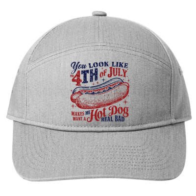 You Look Like The 4th Of July Makes Me Want A Hot Dog Real Bad 7-Panel Snapback Hat