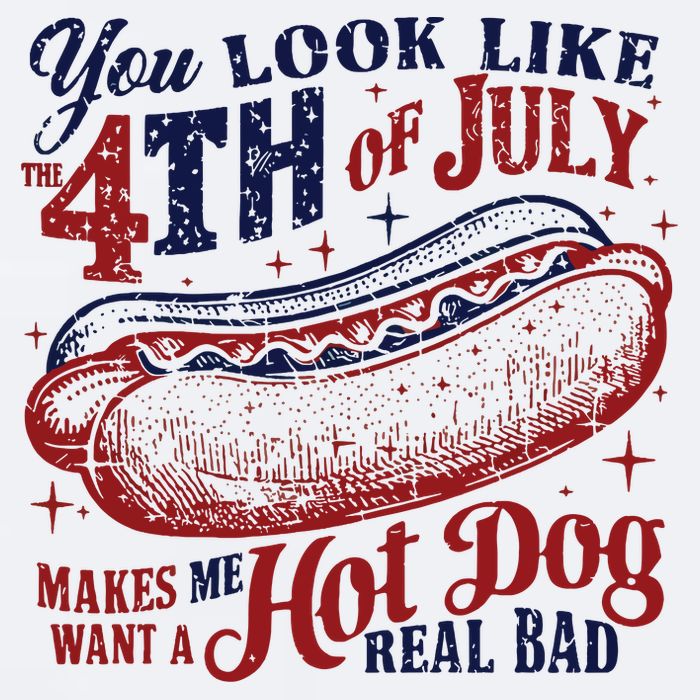 You Look Like The 4th Of July Makes Me Want A Hot Dog Real Bad Sueded Cloud Jersey T-Shirt