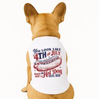 You Look Like The 4th Of July Makes Me Want A Hot Dog Real Bad Doggie Tank