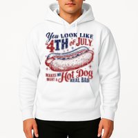 You Look Like The 4th Of July Makes Me Want A Hot Dog Real Bad Hoodie