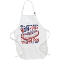 You Look Like The 4th Of July Makes Me Want A Hot Dog Real Bad Apron