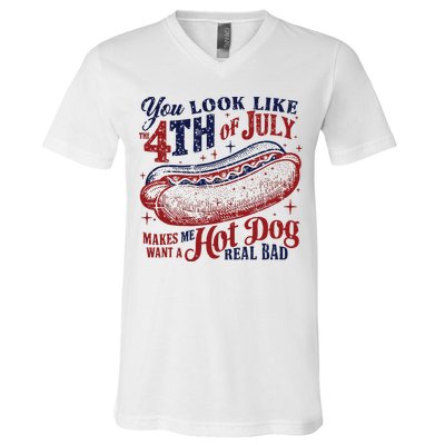 You Look Like The 4th Of July Makes Me Want A Hot Dog Real Bad V-Neck T-Shirt