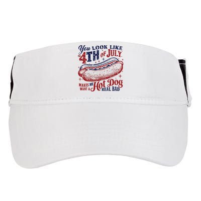 You Look Like The 4th Of July Makes Me Want A Hot Dog Real Bad Adult Drive Performance Visor