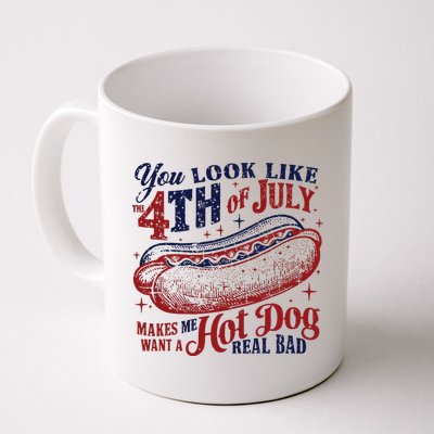 You Look Like The 4th Of July Makes Me Want A Hot Dog Real Bad Mug