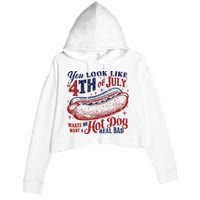 You Look Like The 4th Of July Makes Me Want A Hot Dog Real Bad Crop Fleece Hoodie
